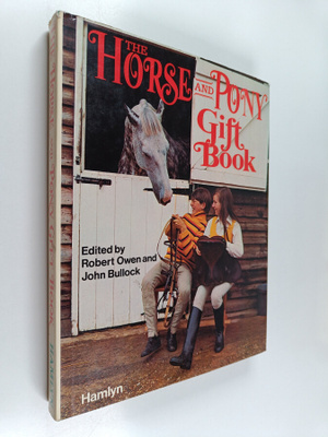 Robert Owen ym. : The Horse and Pony Gift Book