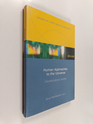 Human approaches to the Universe : interdiscplinary studies
