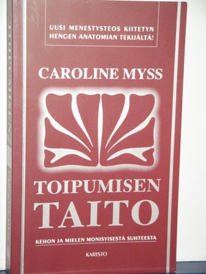 Caroline Myss : TOIPUMISEN TAITO