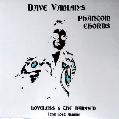 DAVE VANIAN & THE PHANTOM CHORDS lost album 1990 ..klassikko