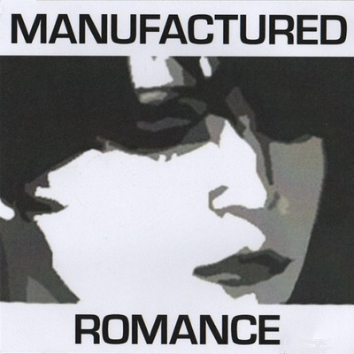 MANUFACTURED ROMANCE same 1980-1982