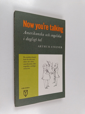 A. Steiner : Now you're talking : amerikanska och engelsk...