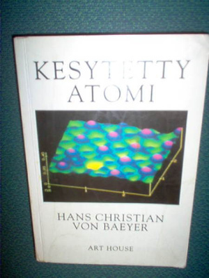 Von Baeyer : Kesytetty atomi  ( 1 p. 1993 ) Sis. pk