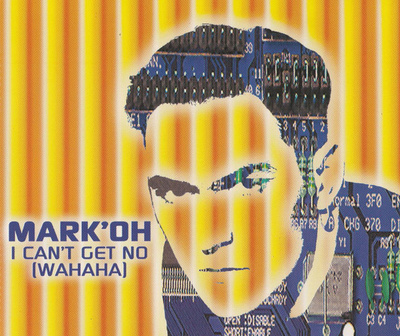 Mark 'Oh - I Can't Get No (Wahaha) (CD) MINT!! Mark'Oh