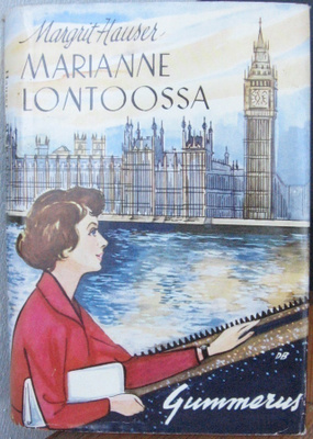 Margrit Hauser: Marianne Lontoossa, Gummerus 1959. 271 s.