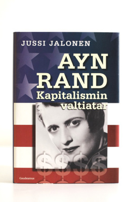 Jussi Jalonen - AYN RAND - KAPITALISMIN VALTIATAR