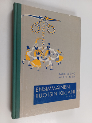 Karin Miettinen ym. : Ensimmäinen ruotsin kirjani = Min f...