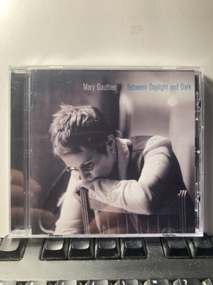 MARY GAUTHIER: Between Daylight And Dark, CD
