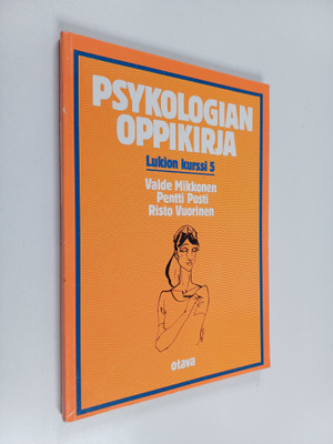 Valde ym. Mikkonen : Psykologian oppikirja : Lukion kurss...