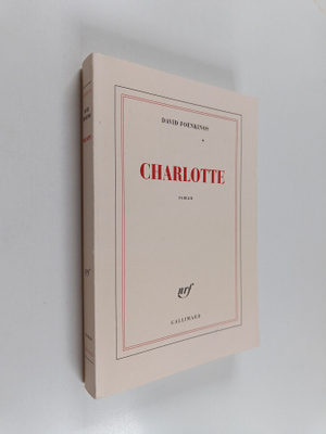 David Foenkinos : Charlotte : roman