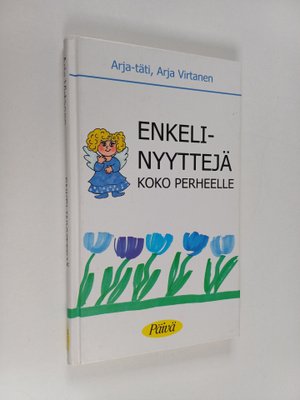 Arja Virtanen : Enkelinyyttejä koko perheelle