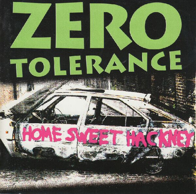 Zero Tolerance - Home Sweet Hackney