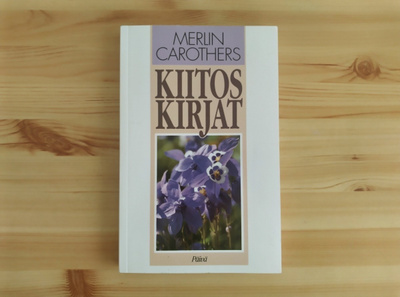 Merlin Carothers: Kiitoskirjat