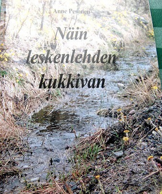 Näin leskenlehden kukkivan