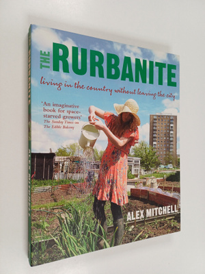 Alex Mitchell : The rurbanite : Living in the country wit...