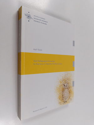 Auli Toom : Tacit Pedagogical Knowing at the Core of Teac...