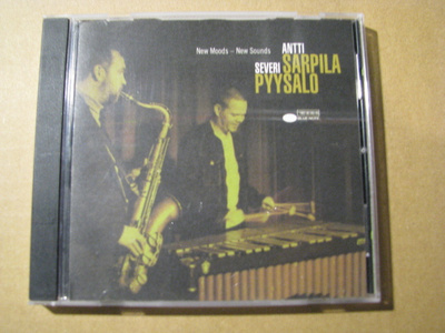 ANTTI SARPILA & SEVERI PYYSALO - New Moods - New Sounds