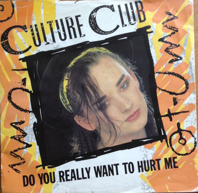 Culture Club :  Do You Really Want To Hurt Me   -  7"