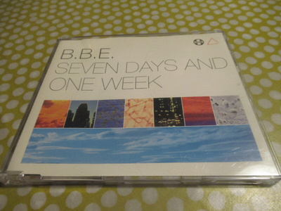 B.B.E. - SEVEN DAYS AND ONE WEEK CDS