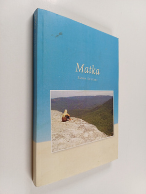 Sanna Suutari : Matka (signeerattu)