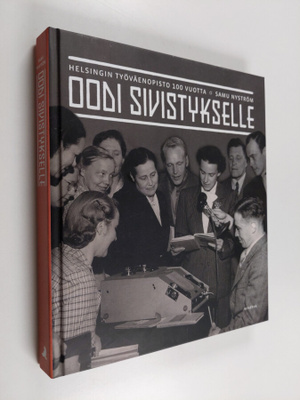 Samu Nyström : Oodi sivistykselle : Helsingin työväenopis...