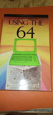 Using the C64 Peter Gerrard ISBN 0 7156 1777 X kirja