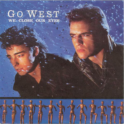 Go West :  We Close Our Eyes  -  7"