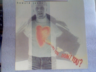 HOWARD JONES :: YOU KNOW I LOVE YOU..DON'T YOU :: VINYYLI 7"