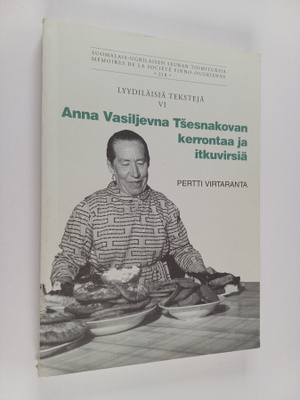 Lyydiläisiä tekstejä 6 : Anna Vasiljeva Tsesnakovan kerro...