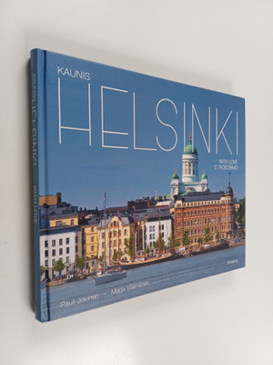Pauli Jokinen : Kaunis Helsinki = Helsinki with love = He...