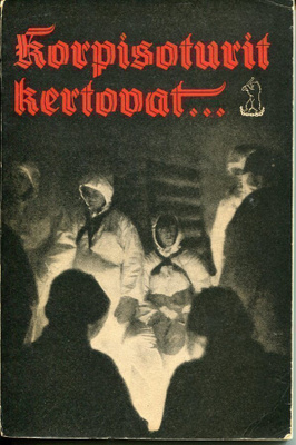 "Korpisoturit kertovat"