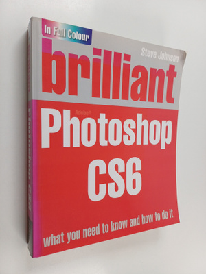 Steve Johnson : Brilliant Photoshop CS6