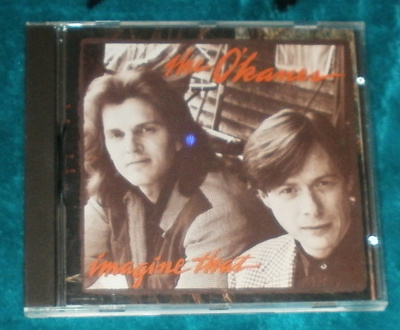 THE O'KANES ~ Imagine That ~ CD