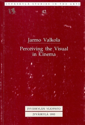 Jarmo Valkola: Perceiving the Visual in Cinema
