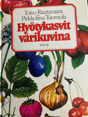 RAUTAVAARA - TUOMOLA: HYÖTYKASVIT VÄRIKASVINA