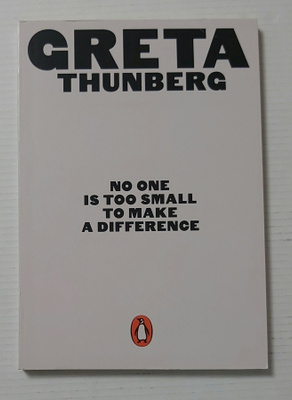 Greta Thunberg - No One Is Too Small To Make a Difference