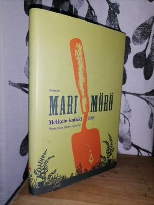 Mari Mörö - Melkein kaikki itää - 1.p.2006