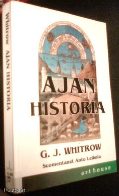 G. J. Whitrow: Ajan historia (1.p.1999) Sis.postikulut