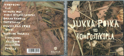 JUKKA POIKA . CD-LEVY JUKKA POIKA JA KOMPOSTIKOPLA