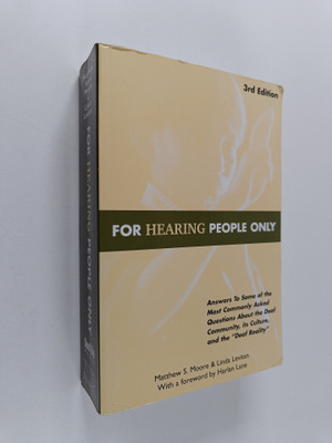 Matthew S. Moore ym. : For Hearing People Only - Answers ...