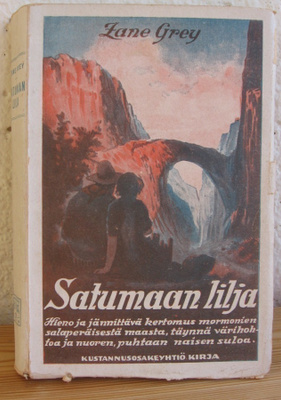 Zane Grey: Satumaan lilja, Kirja 1923. 269 s.