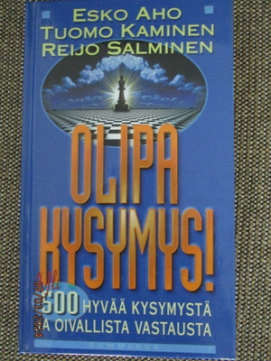 Esko Aho Tuomo Kaminen Reijo Salminen OLIPA KYSYMYS