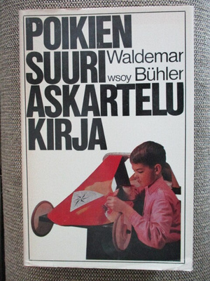 Waldemar Bühler POIKIEN SUURI ASKARTELUKIRJA