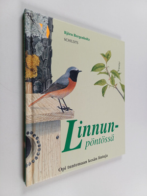 Björn Bergenholtz : Linnunpöntössä : opi tuntemaan kesän ...