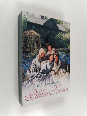 Louisa M Alcott : Pikku naisia