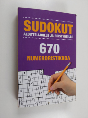 Sudokut aloittelijoille ja edistyneille : 670 uutta numer...