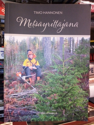 HANNONEN :  METSÄYRITTÄJÄNÄ ( SIS POSTIKULU  )