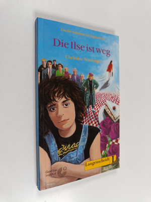 Christine Nöstlinger : Die Ilse ist weg