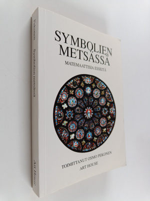 Osmo Pekonen : Symbolien metsässä : matemaattisia esseitä