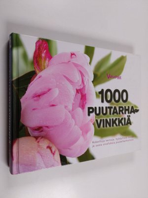Merja (suom.) Heikkilä : 1000 puutarhavinkkiä : kokeiltuj...